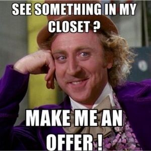 You want it?  MAKE ME AN OFFER! The worst thing I can say is Bless Your Heart!